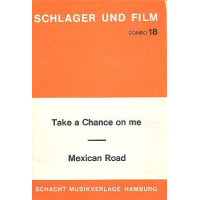 Mexican Road und Take a Chance on me: