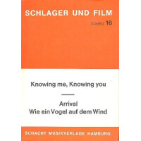 Arrival und Knowing me knowing you: