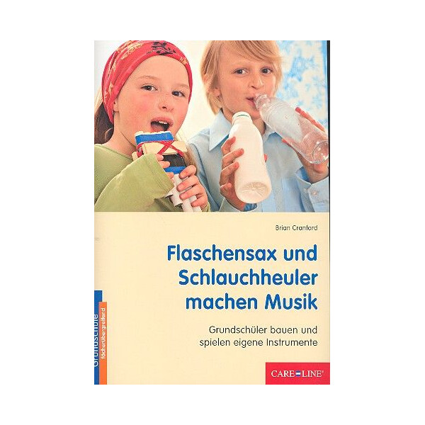 Flaschenhals und Schlauchheuler machen Musik Grundschüler bauen