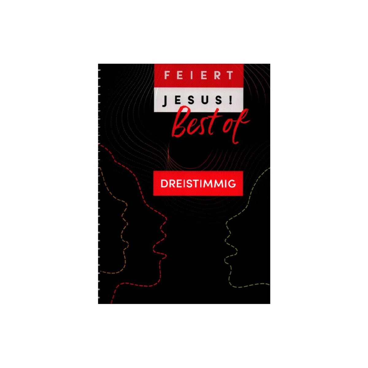 Feiert Jesus ! Best of - dreistimmig