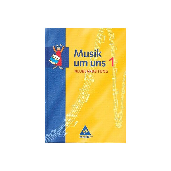 Musik um uns Band 1 Schülerbuch (Ausgabe A und Baden-Württemberg)