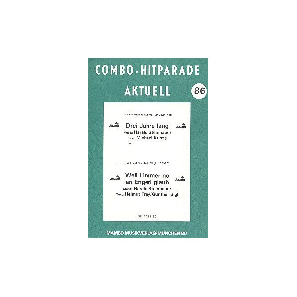 Drei Jahre lang und Weil i immer no