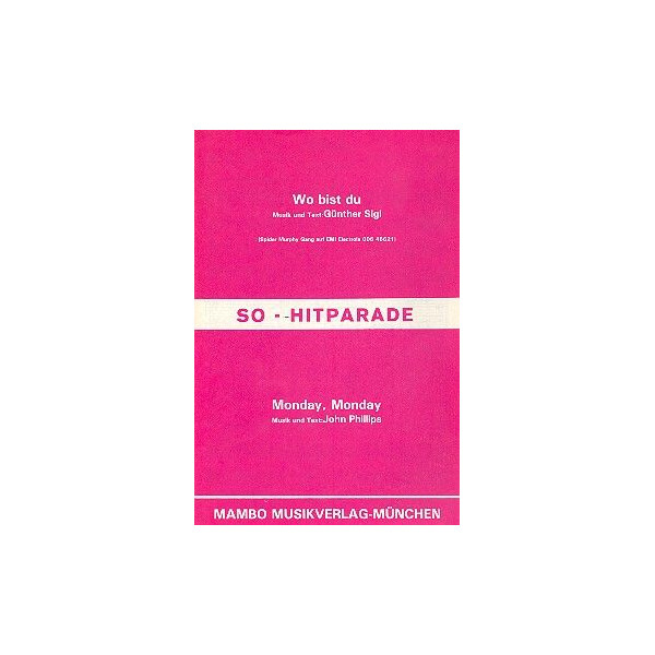 Wo bist du und Monday Monday:
