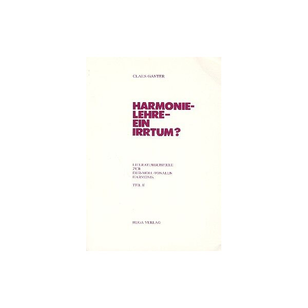 Harmonielehre - ein Irrtum Band 2