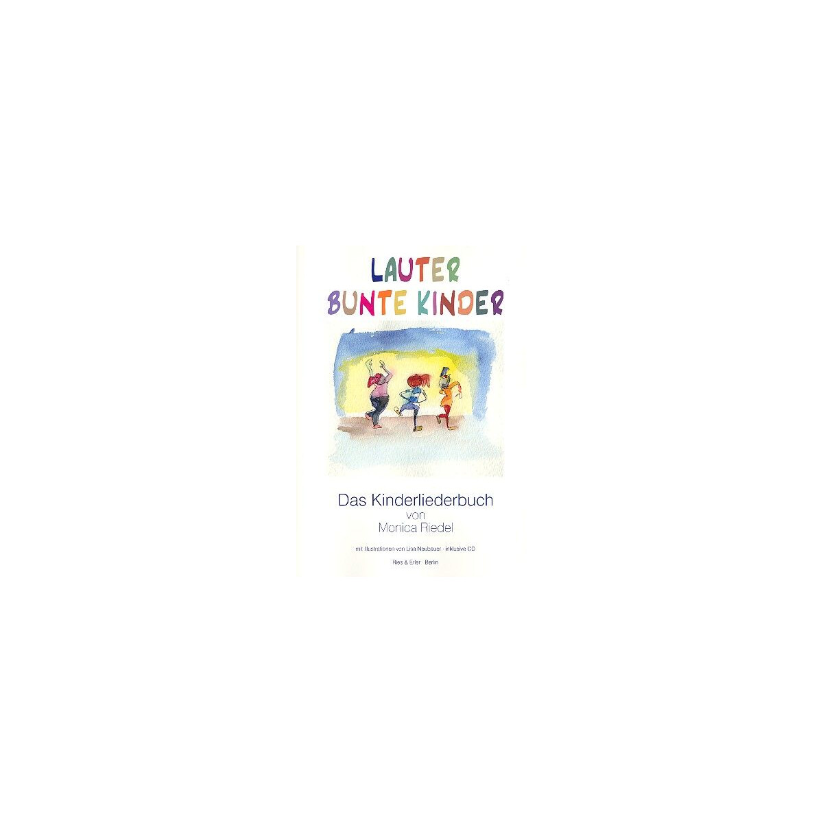 Lauter bunte Kinder (+CD) Liederbuch