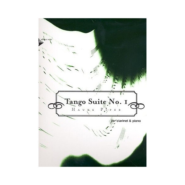 Tango Suite Nr.1: für Klarinette und Klavier