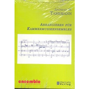 Arrangieren f&uuml;r Kammermusik-Ensembles