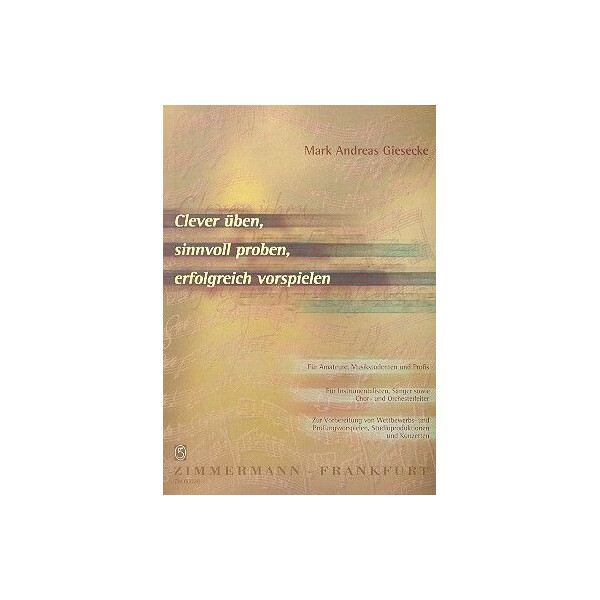 Clever üben, sinnvoll proben,