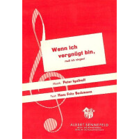 Wenn ich vergnügt bin muß ich singen: