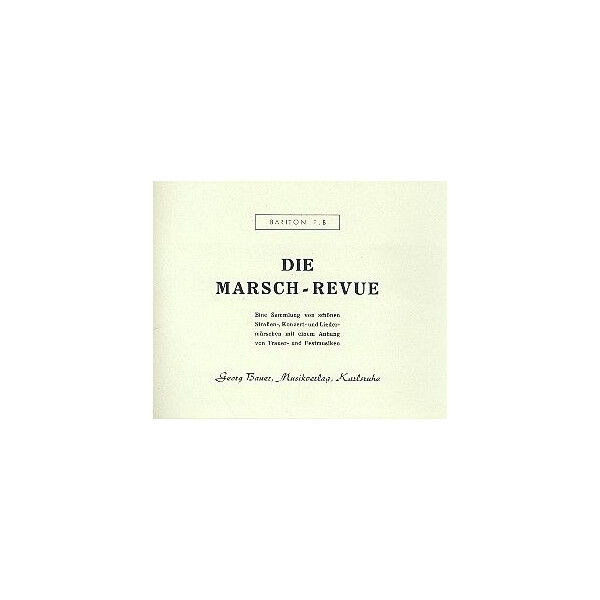 Die Marsch-Revue: für Blasorchester
