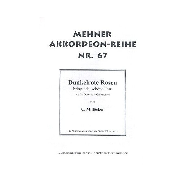 Dunkelrote Rosen bring ich schöne Frau: