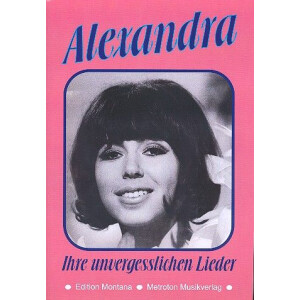 Alexandra: Ihre unvergeßlichen Lieder