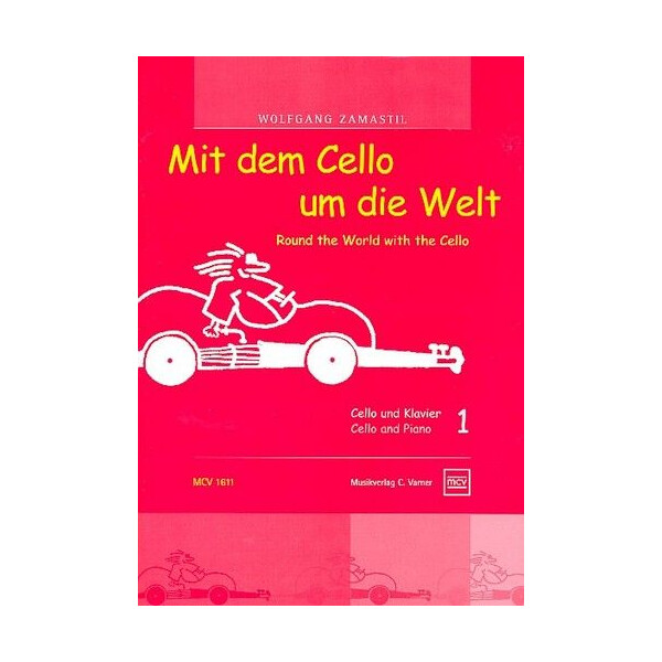 Mit dem Cello um die Welt Band 1