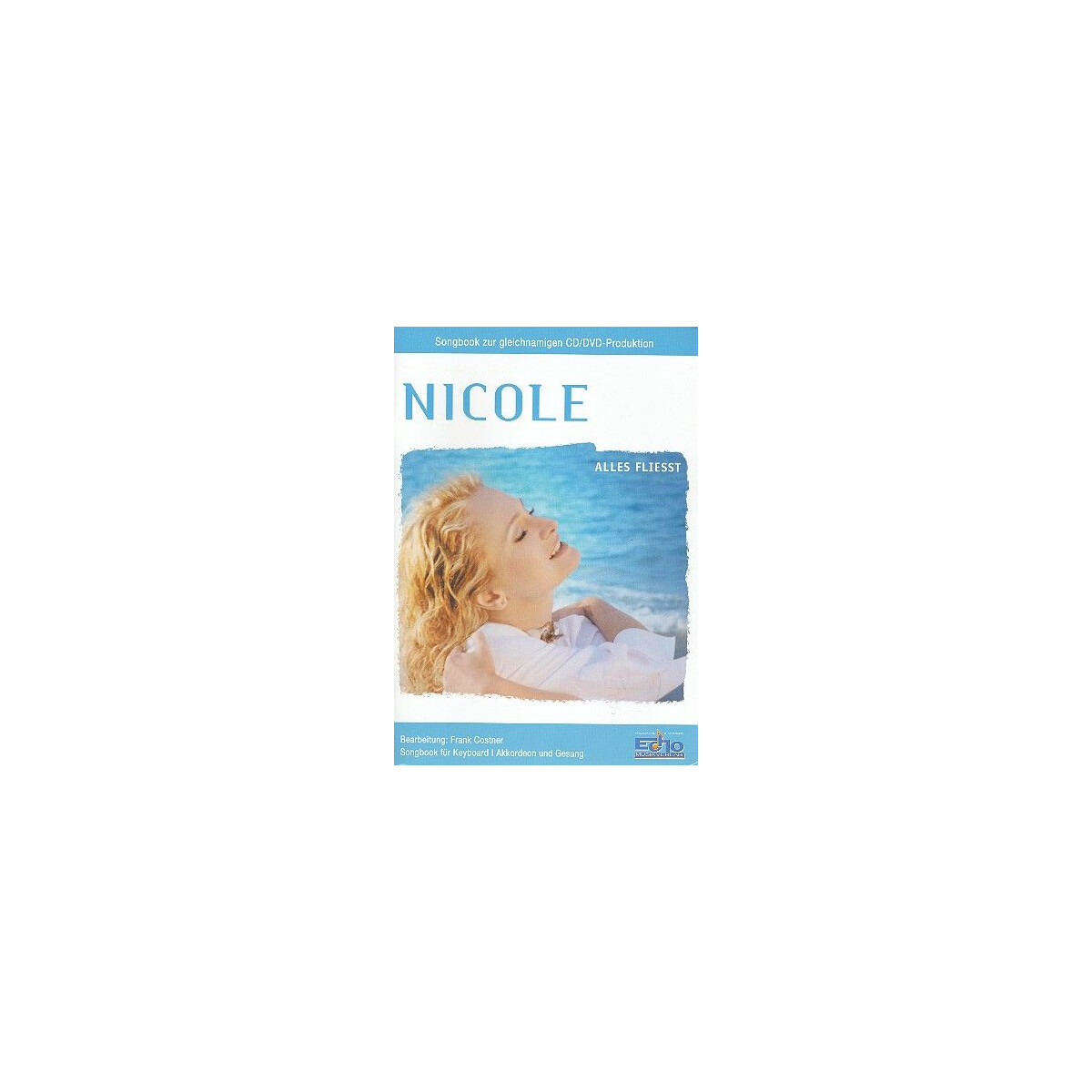 Nicole: Alles fließt