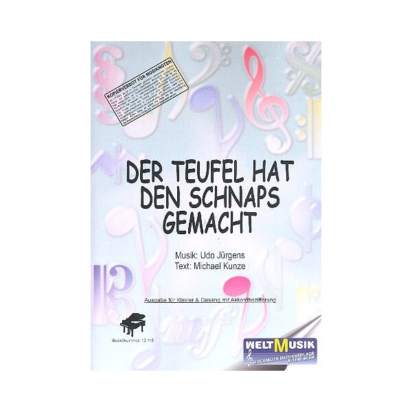 Der Teufel hat den Schnaps gemacht: