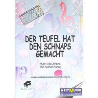 Der Teufel hat den Schnaps gemacht: