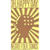 Oh happy Day Negro Folk Songs