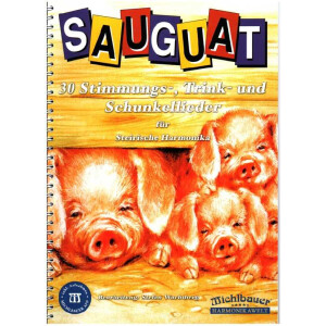 Sauguat - 30 Stimmungs-,Trink- und Schunkellieder (+App)