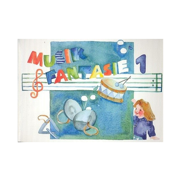 Musikfantasie Band 1 Schülerheft