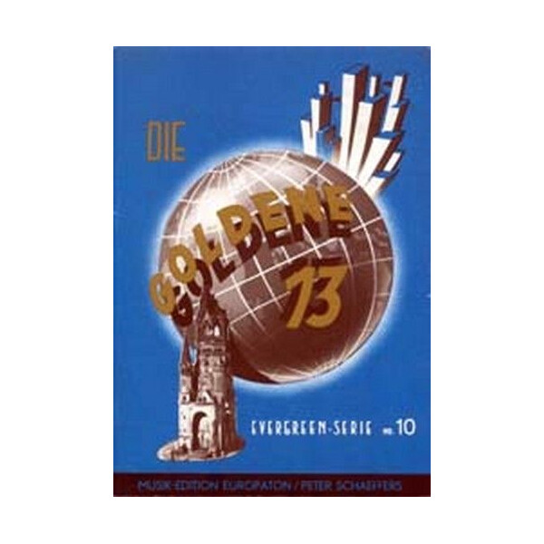 Die Goldene 13 Band 10: Evergreens