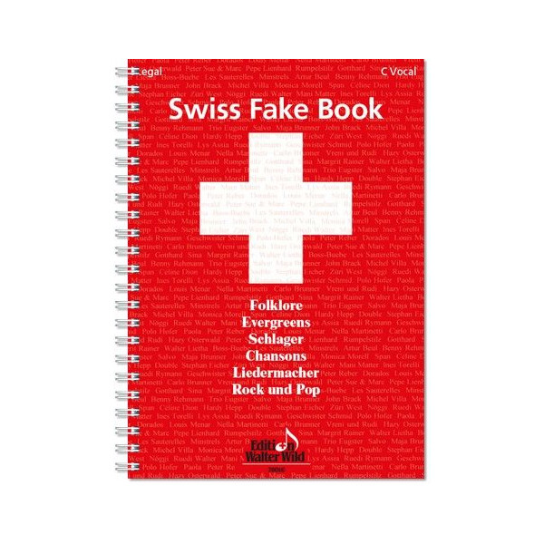 Swiss Fake Book: C vocal Edition