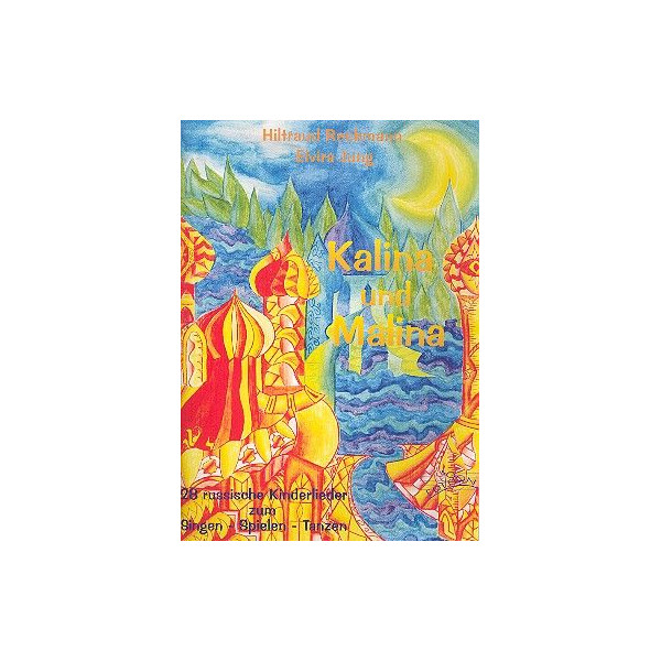 Kalina und Malina 28 russische Kinderlieder