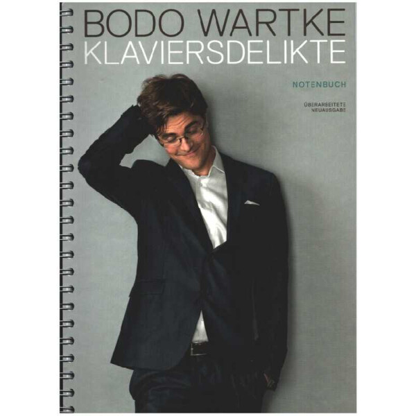 Bodo Wartke: Klaviersdelikte