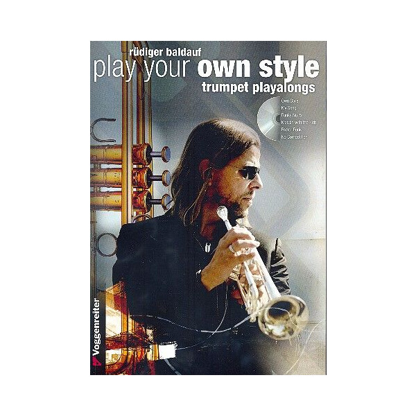 Play your own Style (+CD): für Trompete