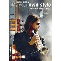 Play your own Style (+CD): für Trompete