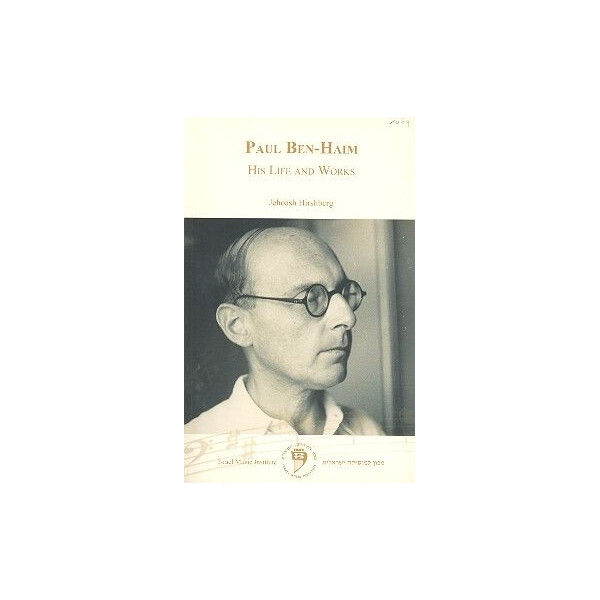 Paul Ben-Haim His Life and Works