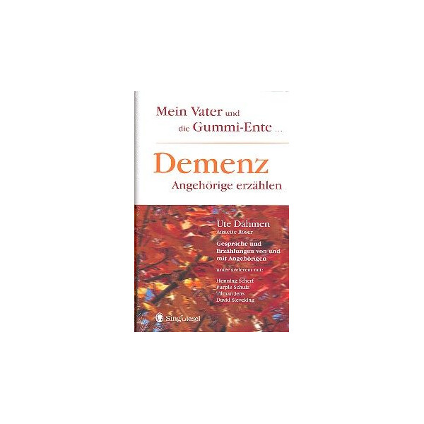 Mein Vater und die Gummi-Ente Demenz-Angehörige erzählen