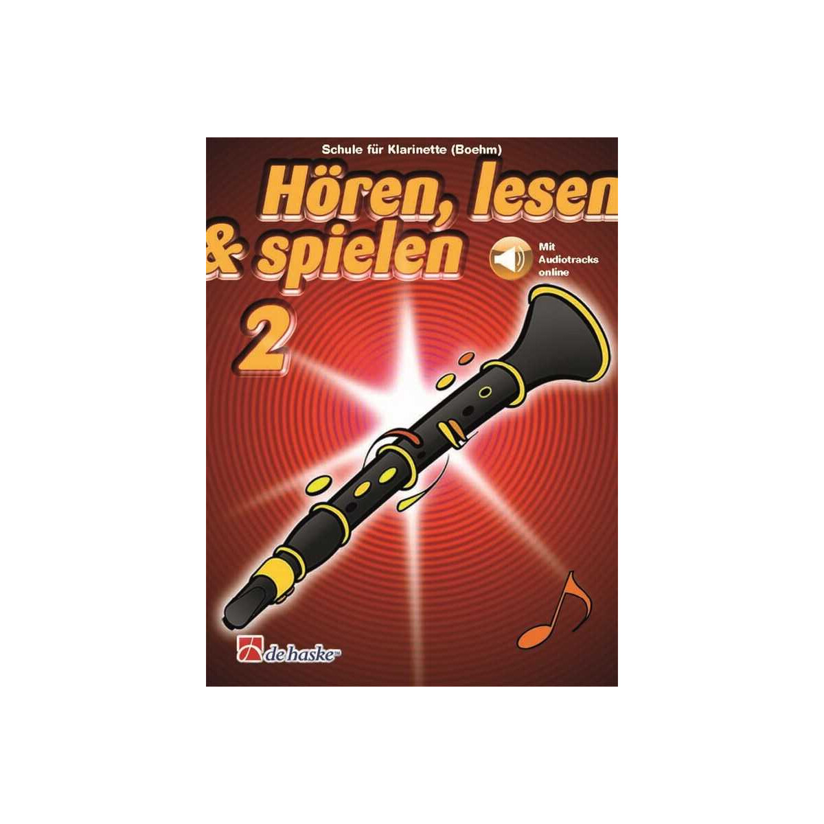 H&ouml;ren, lesen &amp; spielen 2 Klarinette...