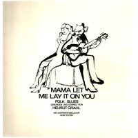 Mama let me lay it on You LP