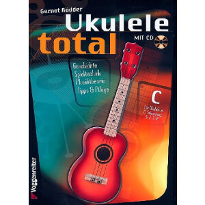 Ukulele total (+CD) für Ukulele in C-Stimmung