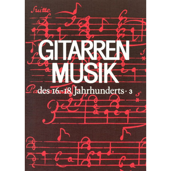 Gitarrenmusik des 16.-18. Jahrhunderts Band 3