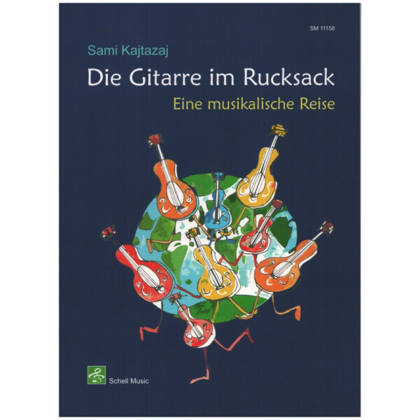 Die Gitarre im Rucksack - Eine musikalische Reise
