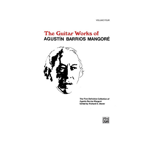 The guitar works of Agustin Barrios Mangore vol.4