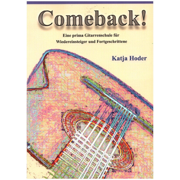 Comeback - Eine prima Gitarrenschule für Wiedereinsteiger und