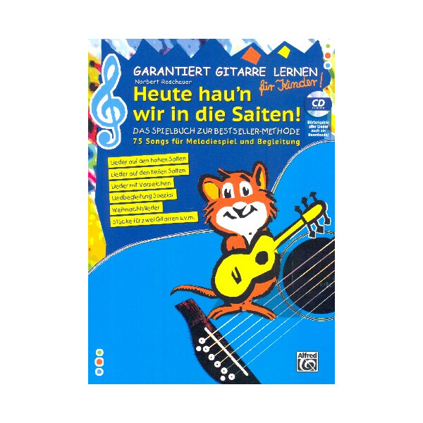 Garantiert Gitarre lernen für Kinder - Heute haun wir auf die Saiten(+CD)