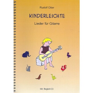 Kinderleichte Lieder (+CD) f&uuml;r Gitarre
