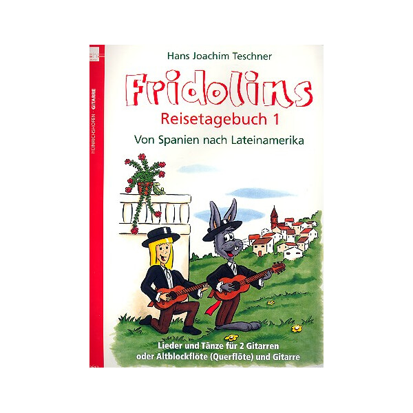 Fridolins Reisetagebuch 1 von Spanien nach Lateinamerika