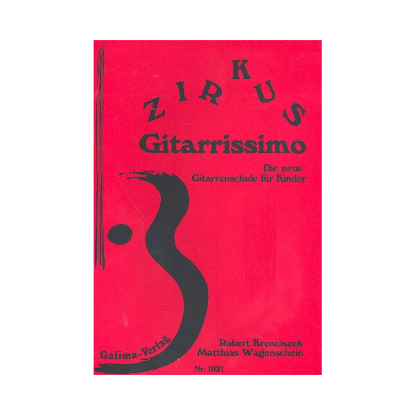 Zirkus Gitarrissimo - Die neue Gitarrenschule für Kinder