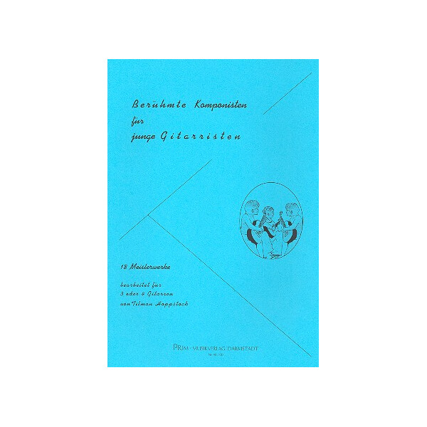 Berühmte Komponisten für junge Gitarristen 18 Meisterwerke