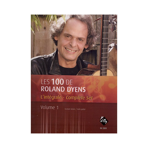 Les 100 de Roland Dyens - Lintégrale vol.1