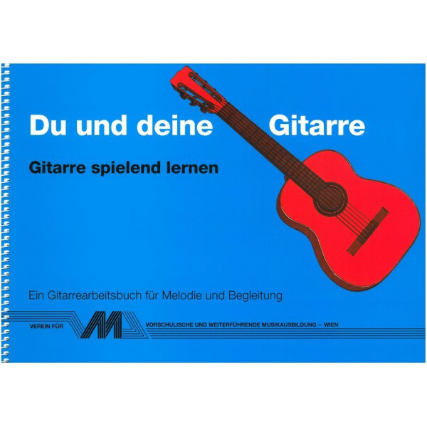 Du und Deine Gitarre - Gitarre spielend lernen