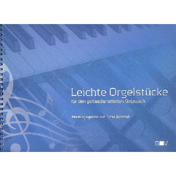Leichte Orgelstücke für den gottesdienstlichen Gebrauch Band 1