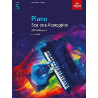 Piano Scales and Arpeggios 2021-2022 Grade 5
