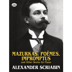 Mazurkas, Poemes, Impromptus and other Works