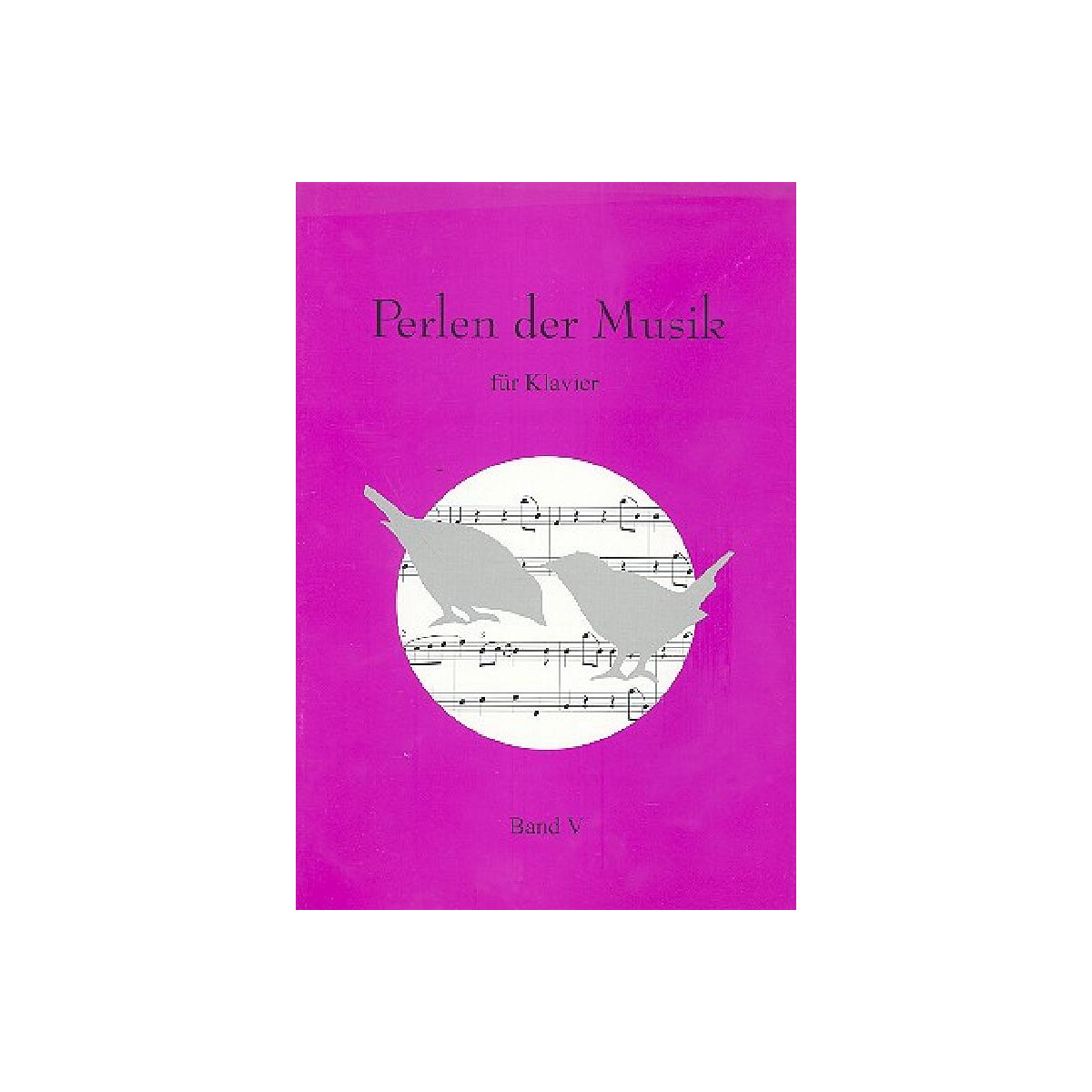 Perlen der Musik Band 5