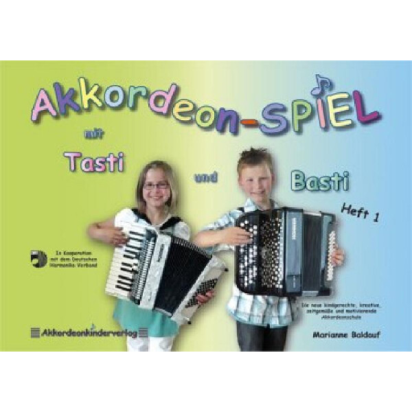 Akkordeonspiel mit Tasti und Basti Band 1